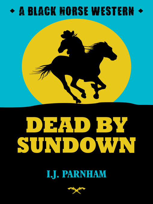 Title details for Dead by Sundown by I. J. Parnham - Available